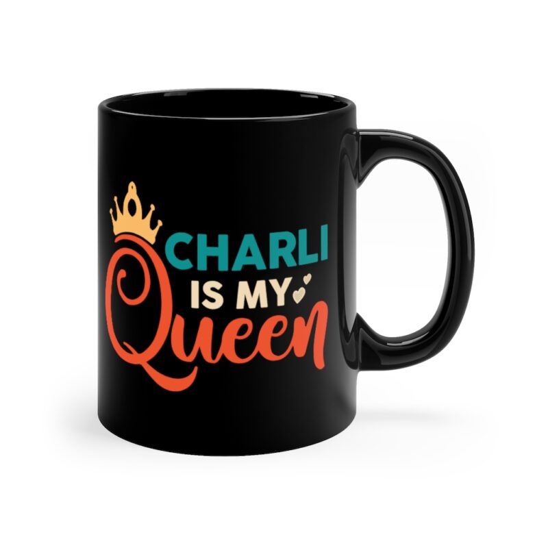 Charli Is My Queen Black Mug