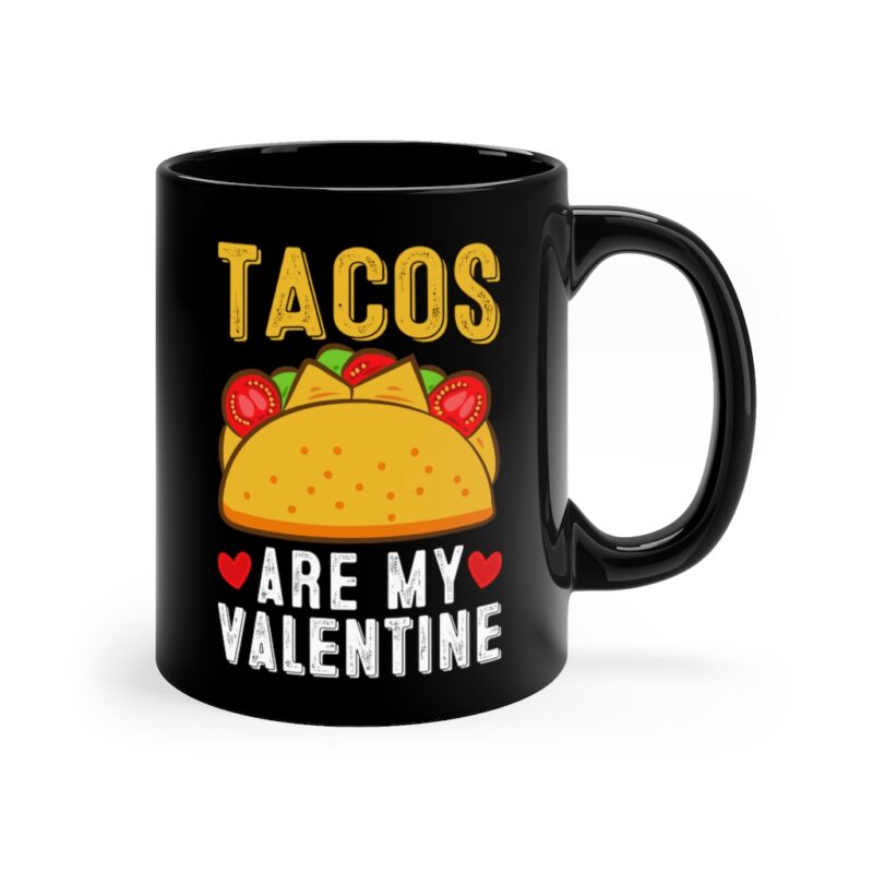 Tacos Are My Valentine Black Mug