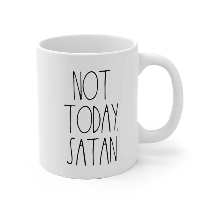 Not today satan Mug
