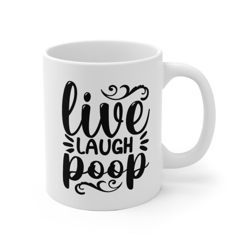 Live Laugh Poop Mug