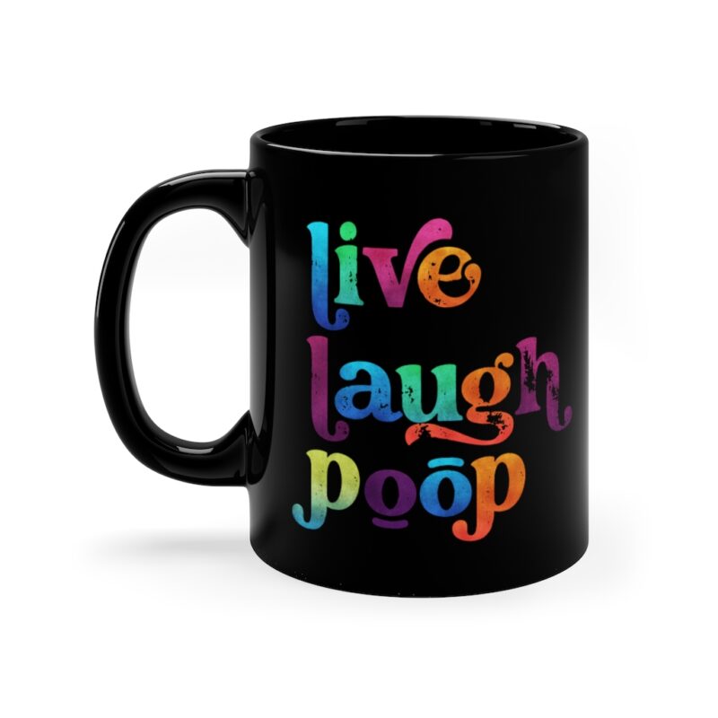 Live Laugh Poop Mug