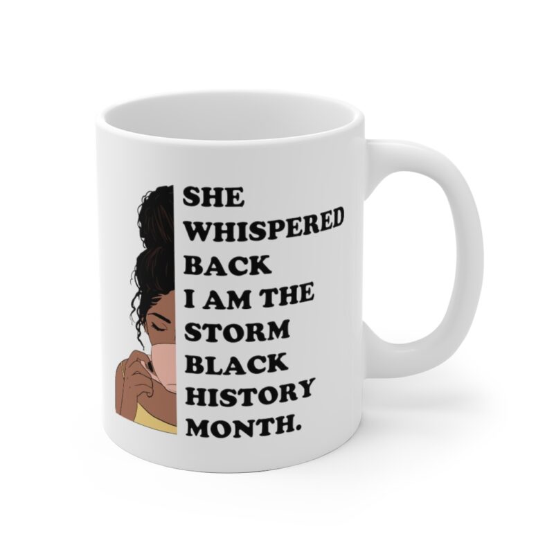She Whispered Back I Am The Storm Black History Month