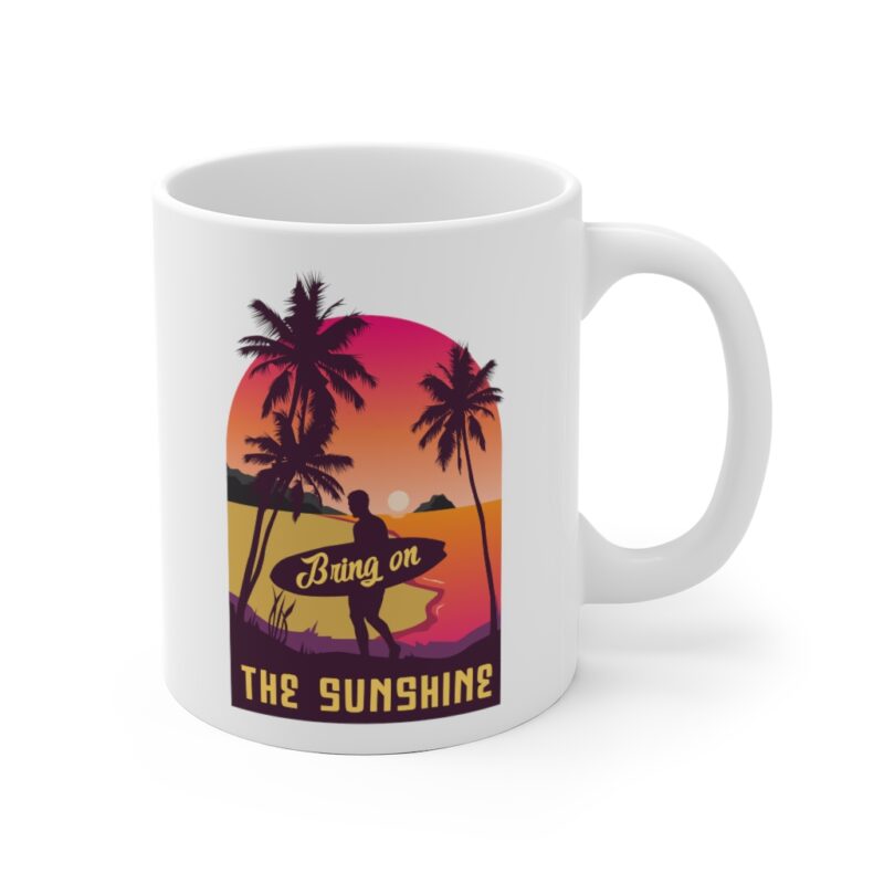 Bring On The Sunshine Coffee Mug