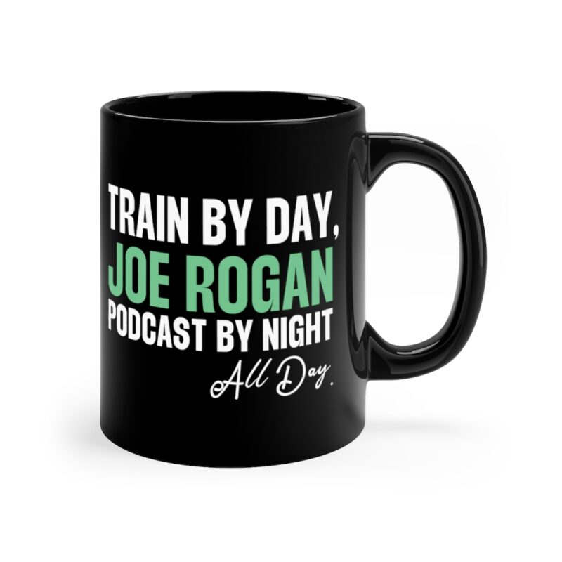 Train by day, Joe Rogan podcast by night All Day
