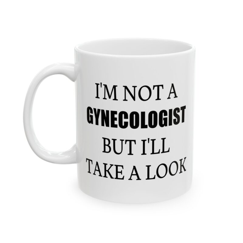 I'm Not A Gynecologist But I'll Take A Look