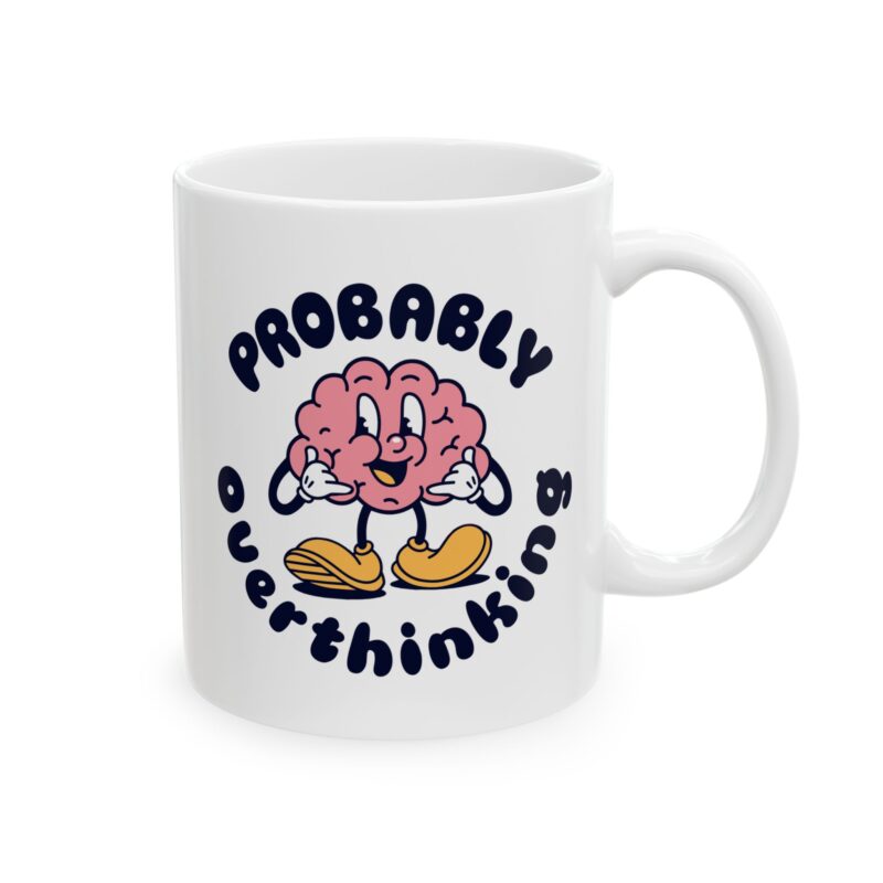 Probably Overthinking Mug