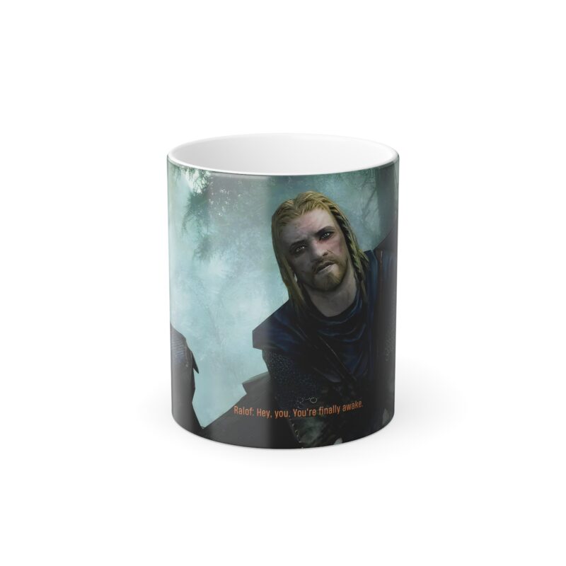 Ralof Hey you You're finally awake Color Morphing Mug