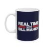 Real time with Bill Maher Mug