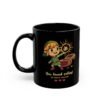 You Found coffee All hearts restored Mug