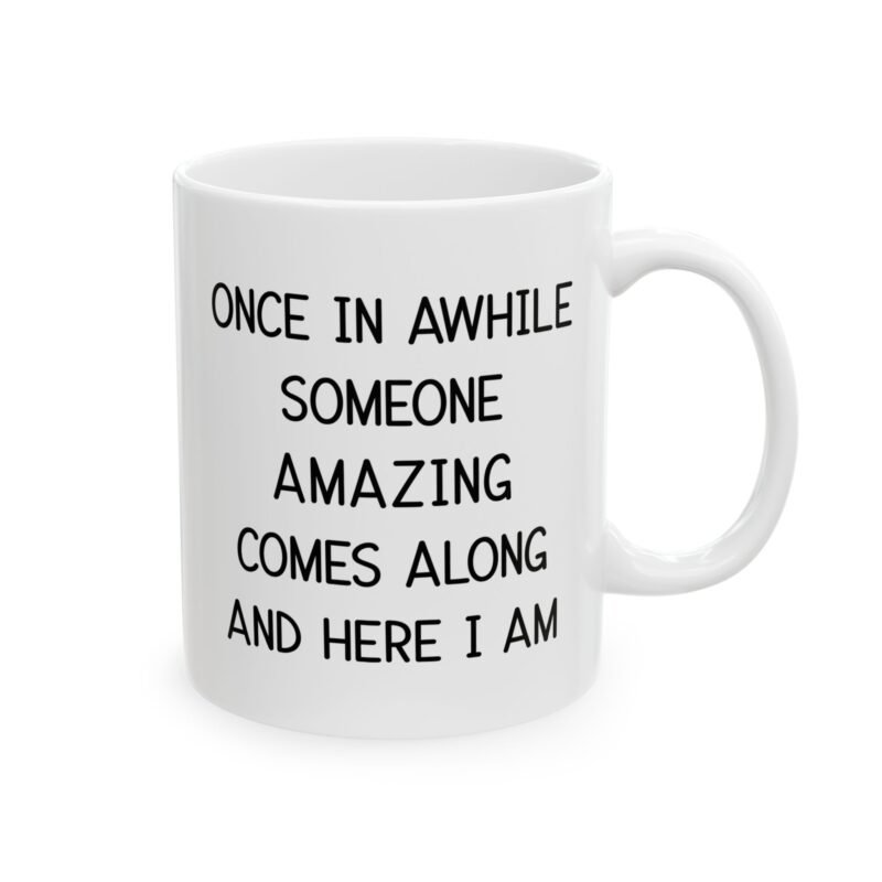 Once In Awhile mug