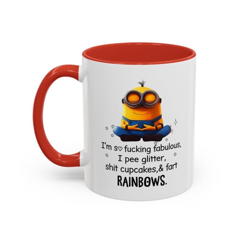 I'm So Fucking Fabulous I Pee Glitter Shit Cupcakes & Fart Rainbows Accent Mug