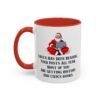 Santa Has Been Reading Your Posts All Year Mug