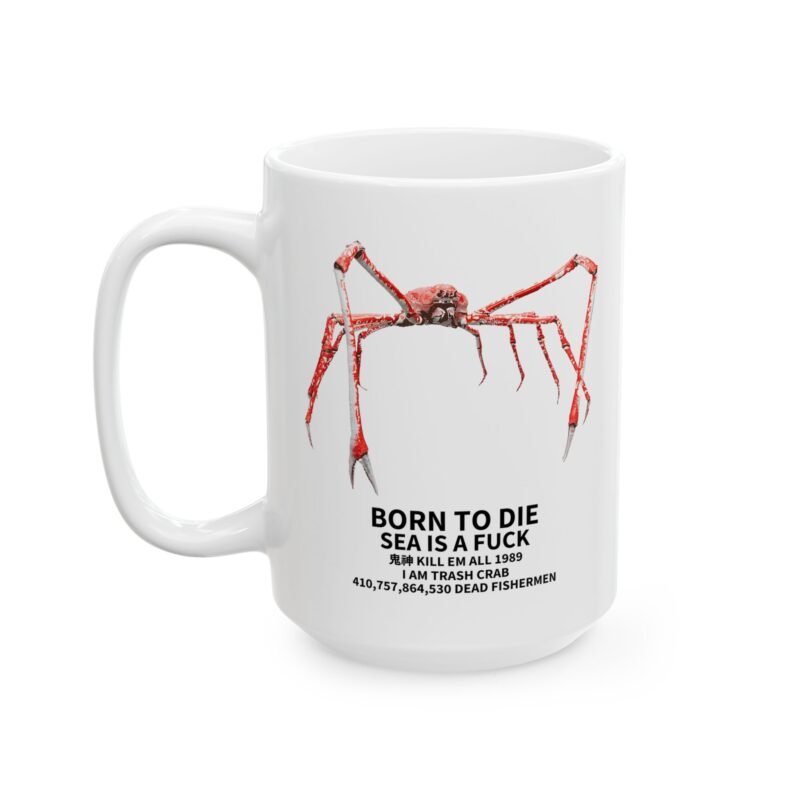 BORN TO DIE SEA IS A FUCK Kill Em All 1989 lam trash crab Mug