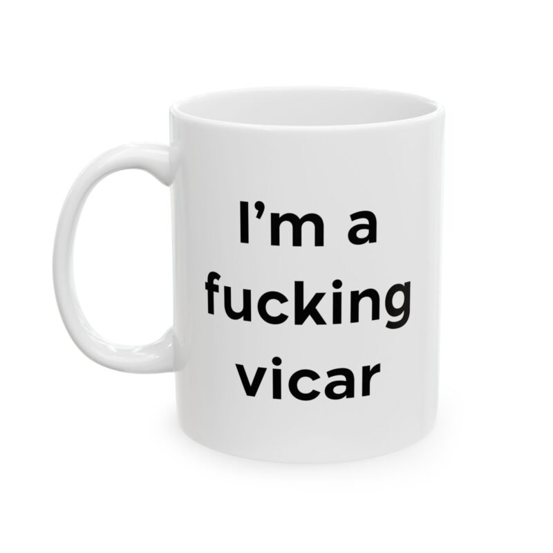 I'm a fucking vicar Coffee Mug