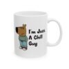 Im Just a Chill Guy Mug