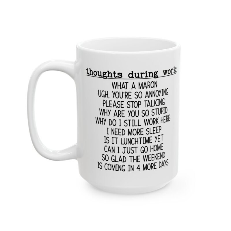 Thoughts During Work funny mug