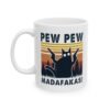 Pew Pew Madafakas Mug