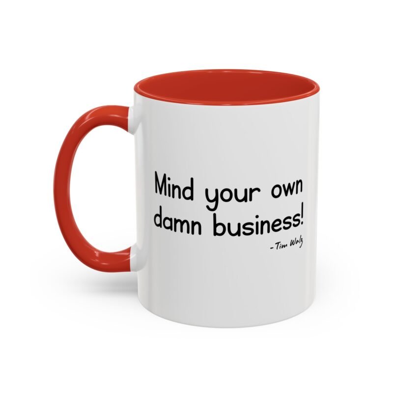 Mind Your Own Damn Business Mug