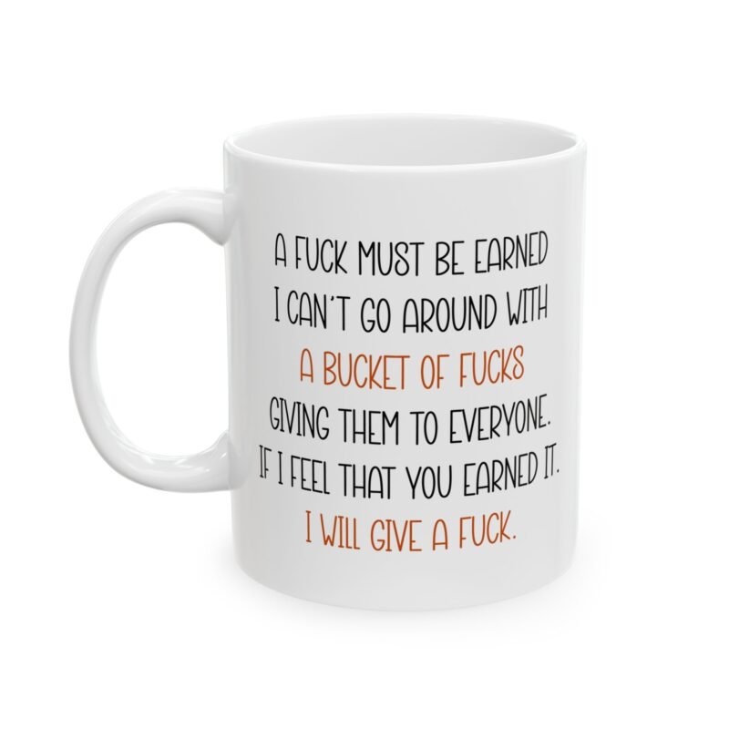 A Fuck Must Be Earned mug