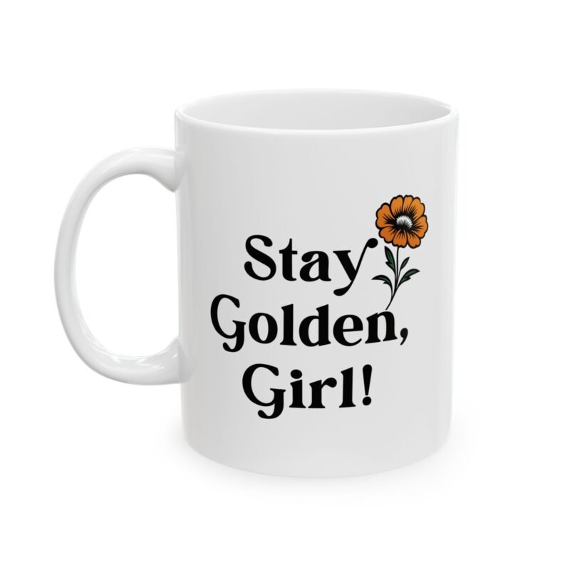 Stay Golden Girl Mug