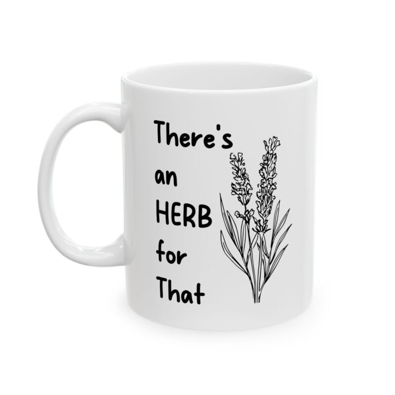 There's An Herb For That Mug