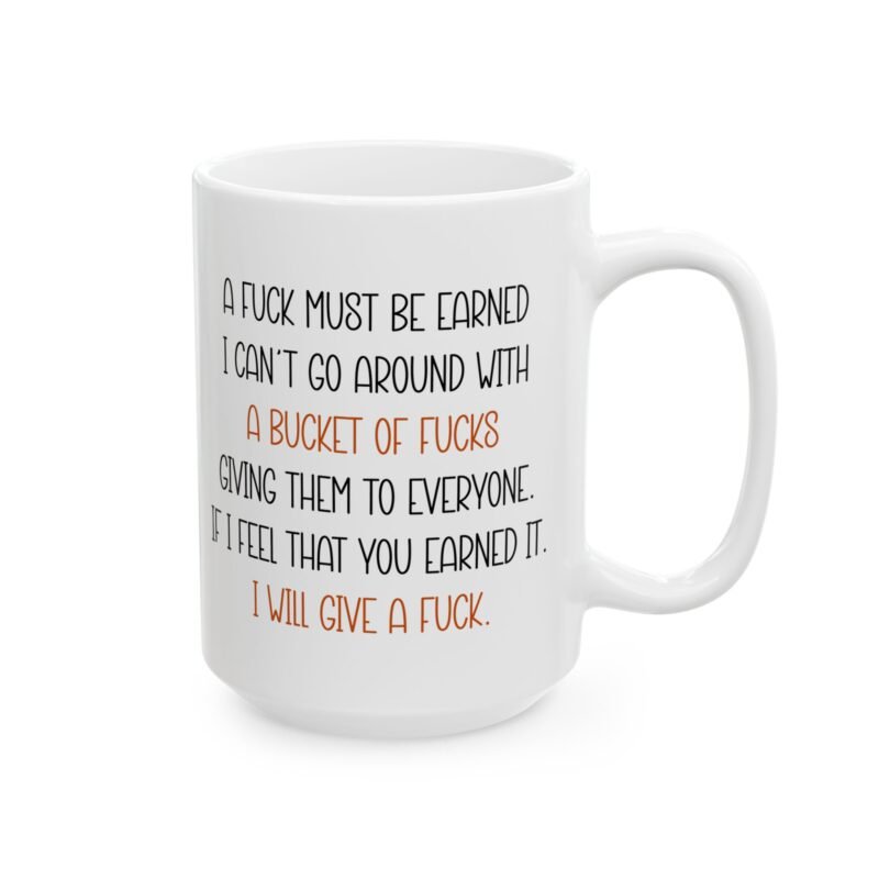 A Fuck Must Be Earned mug