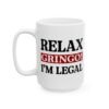 Relax Gringo I'm Legal