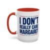 I Don't Really Care Margaret Mug