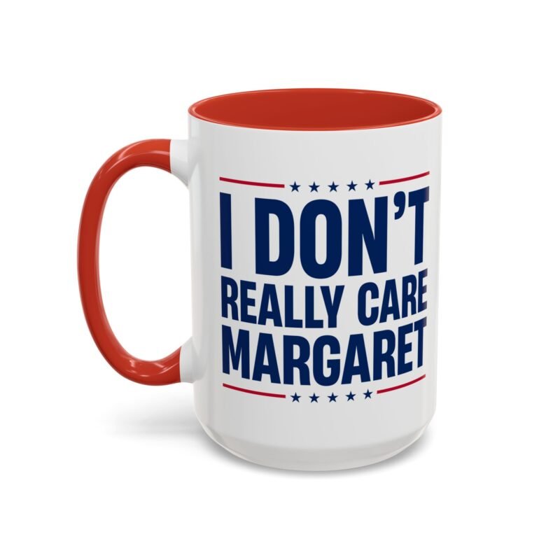 I Don't Really Care Margaret Mug