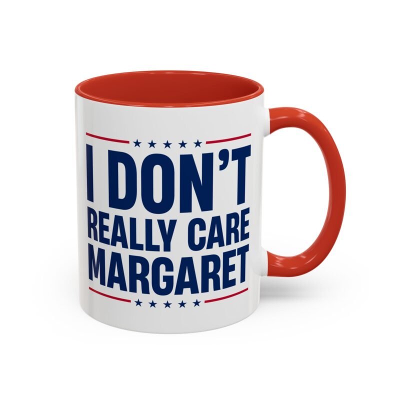 I Don't Really Care Margaret Mug