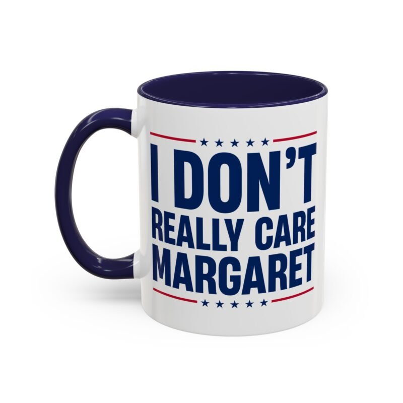 I Don't Really Care Margaret Mug