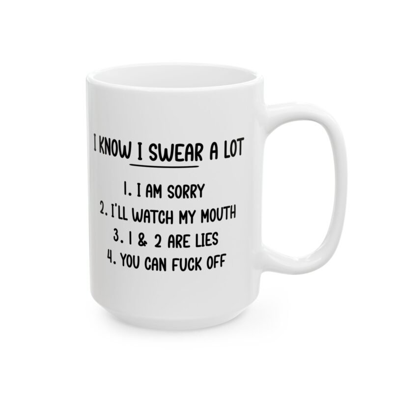 I Know I Swear A Lot Mug