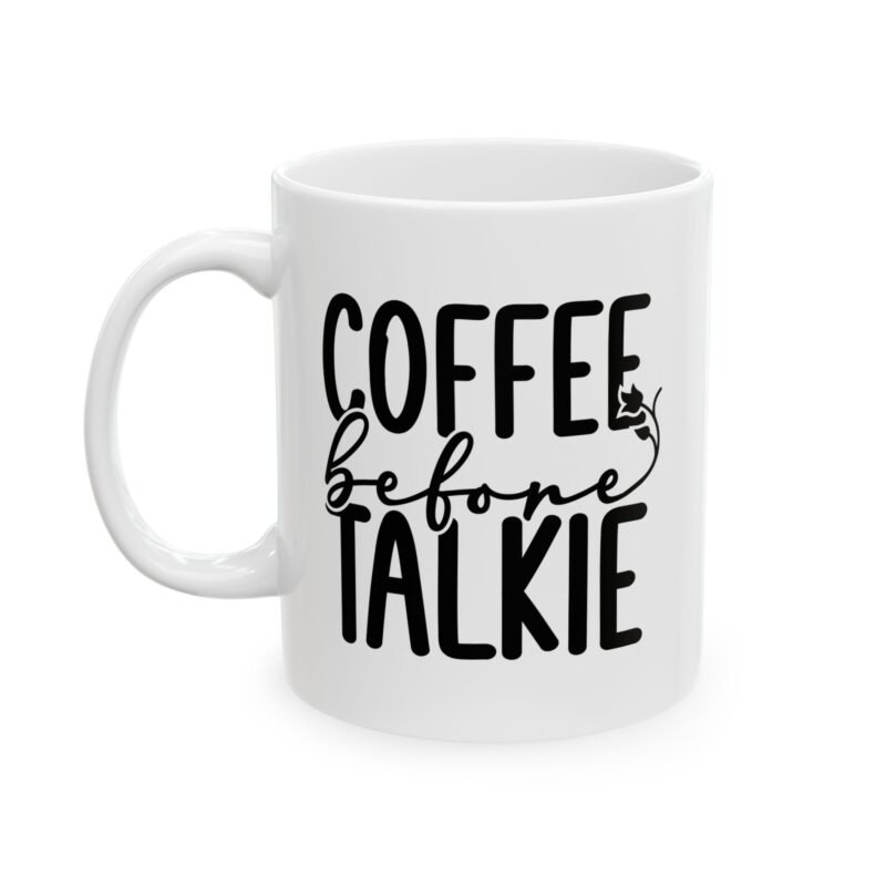 Coffee before Talkie Mug