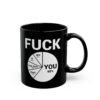 Fuck All Funny Pun Mugs Black