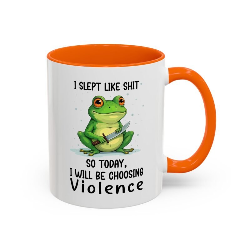 I Slept Like Shit So Today I Will Be Choosing Violence Mug