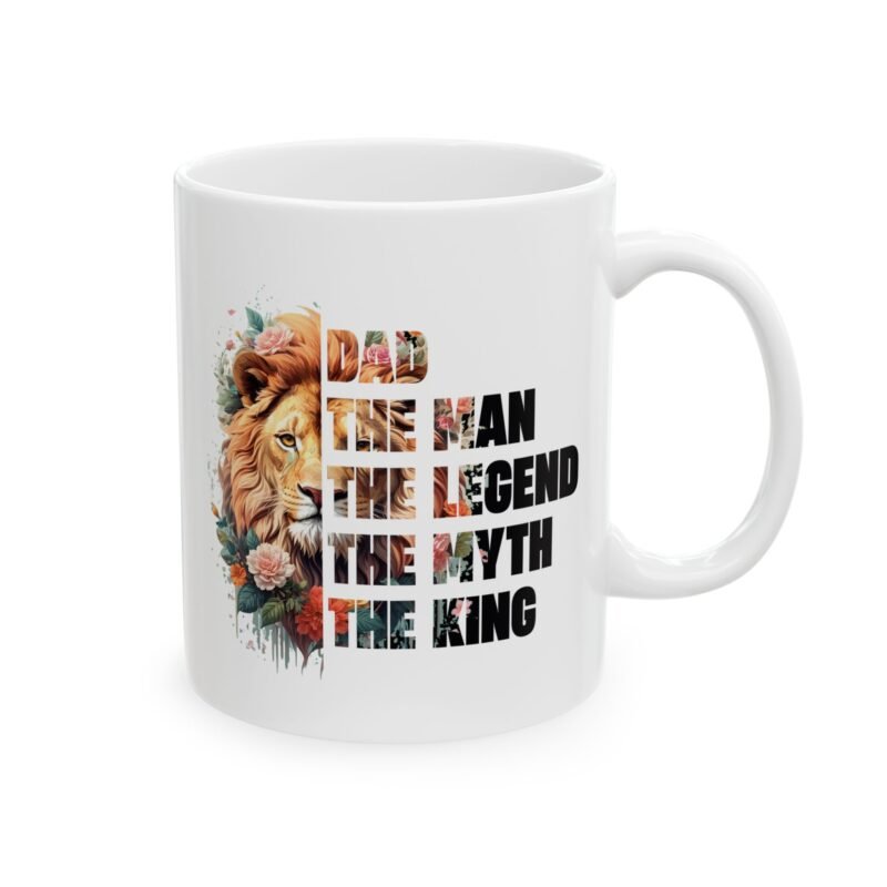 Dad The Man The Legend The Myth The King Mug