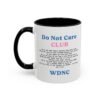 We Do Not Care Club Accent Mug