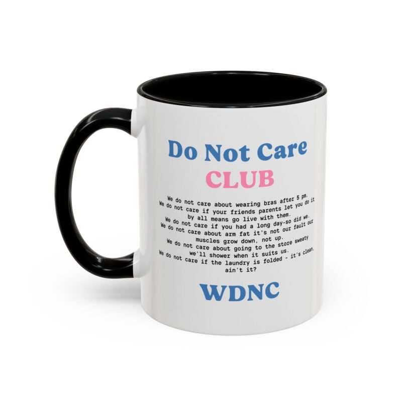 We Do Not Care Club Accent  Mug