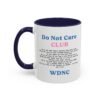 We Do Not Care Club Accent Mug