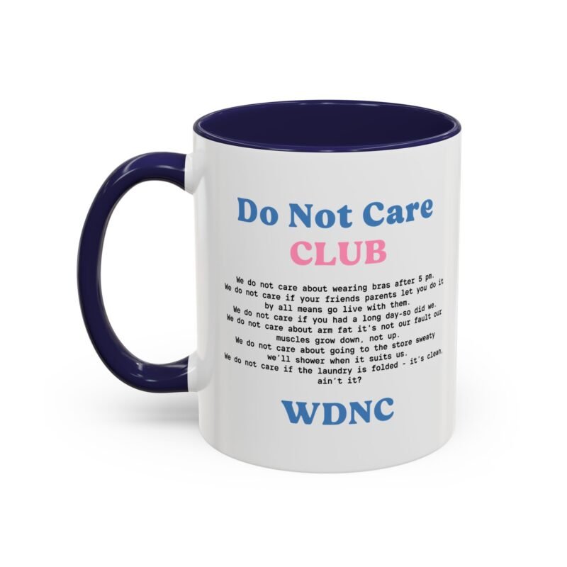 We Do Not Care Club Accent  Mug