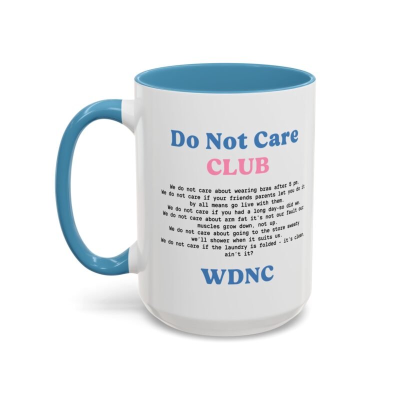 We Do Not Care Club Accent  Mug