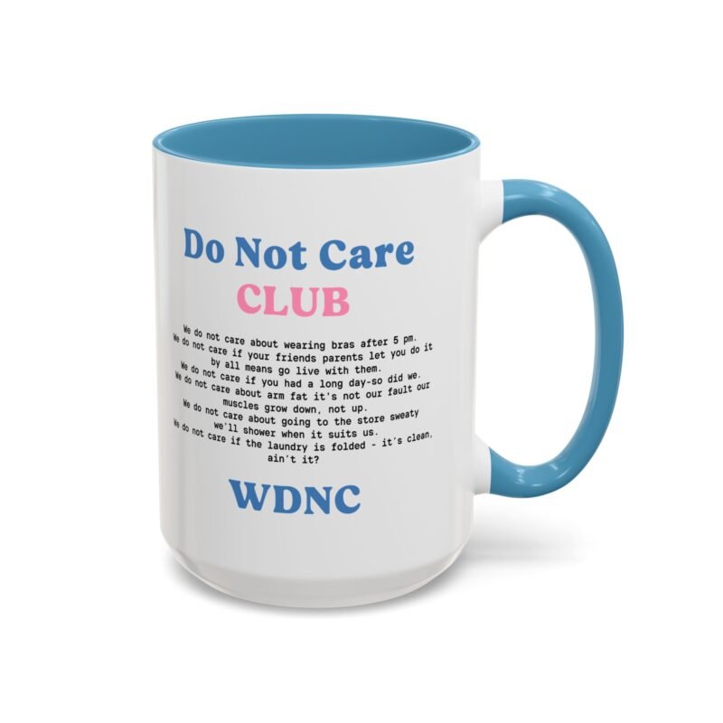 We Do Not Care Club Accent  Mug