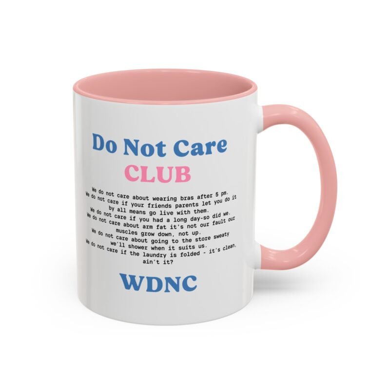 We Do Not Care Club Accent  Mug