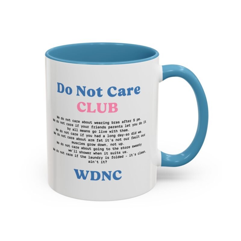 We Do Not Care Club Accent  Mug