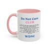 We Do Not Care Club Accent Mug