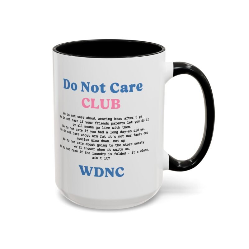 We Do Not Care Club Accent  Mug