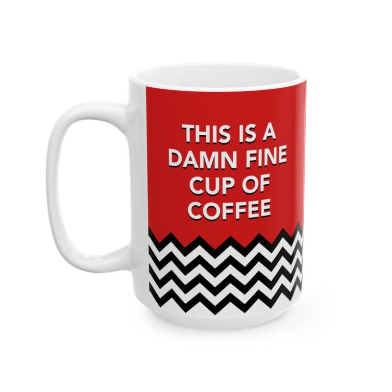 This Is A Damn Fine Cup Of Mug - Twin Peaks Coffee Mug