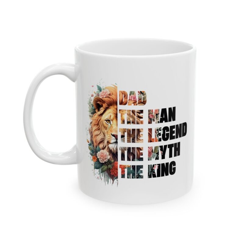 Dad The Man The Legend The Myth The King Mug