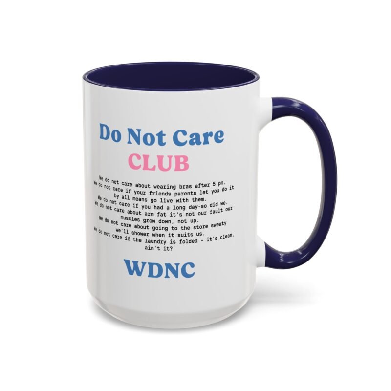 We Do Not Care Club Accent  Mug