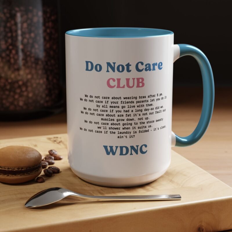 We Do Not Care Club Accent  Mug